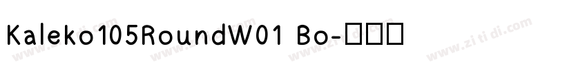 Kaleko105RoundW01 Bo字体转换